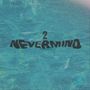 Nevermind 2 (Explicit)