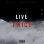 Live Twice (Explicit)