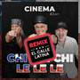 CHI CHI CHI LE LE LE (REMIX)