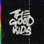 The Good Kids (Deluxe) [Explicit]