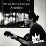 Meus Bons Amigos (Acústico) (Cover)