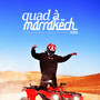 Quad à Marrakech (Explicit)