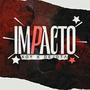 IMPACTO (feat. DEJOTA) [Explicit]