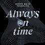 ALWAYS ON TIME (Explicit)