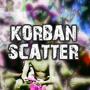 KORBAN SCATTER