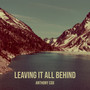 Leaving It All Behind