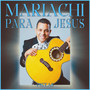 Mariachi Para Jesus (Pistas)