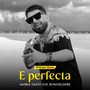 E perfecta (Dj Bonne Remix)