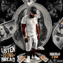 Listen To Tha Bread (Explicit)