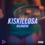 Kiskillosa (Explicit)