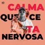 Calma Que Cê Ta Nervosa