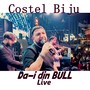 Da-i din BULL (Live)