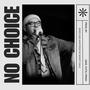 NO CHOICE (Explicit)