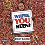 Where You Been (Explicit)