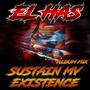 Sustain My Existence (Album Mix) [Explicit]