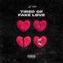 Tired Of Fake Love (Explicit)