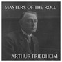 Masters Of The Roll: Arthur Friedheim