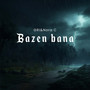 Bazen Bana (Explicit)