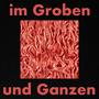 im Groben und Ganzen (Explicit)