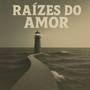 Raízes do Amor