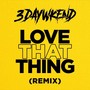 Love That Thing (Remix)