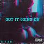 Got it going on (Explicit)