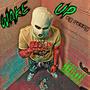 Wake up (Explicit)