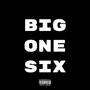 BigOneSix (Explicit)