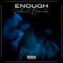 Enough (Explicit)