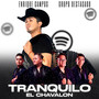 Tranquilo El Chavalon (Explicit)