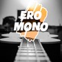 Ero Mono