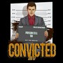 Convicted (feat. Robin Rick) [Explicit]