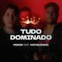 Tudo Dominado (Explicit)