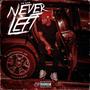 Never left (Explicit)