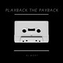 Playback The Payback