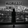 Madrugada Sem Fim (Explicit)