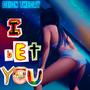 I Bet You (Explicit)