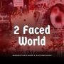 2 Faced World (feat. Saiyam Shah) [Explicit]