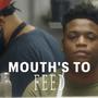 MOUTH'S TO FEED (Explicit)