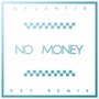 No Money (NXY Remix)