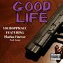 Good Life (feat. Flacko Finesse) [Explicit]