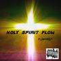 Holy Spirit Flow (feat. JusticeHSM)