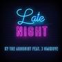 Late Night (feat. J Smooove) [Explicit]