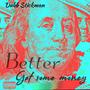 Better get some Money (Explicit)