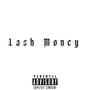 Lash Money (Explicit)