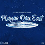 Playas Ova East (Sped Up) [Explicit]