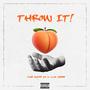 THROW IT! (feat. THE KIDD XO) [Explicit]