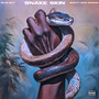 Snake Skin (Explicit)