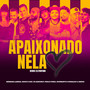 Apaixonado Nela (Remix Eletrofunk)