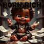 Born Rich (Explicit)